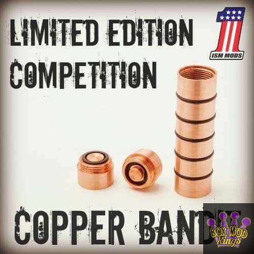 The Copper Bandit Mod by ISM Vapes USA